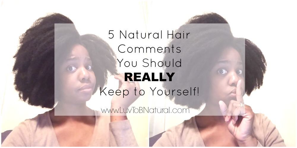 5-Natural-Hair-Comments-Keep-Yourself